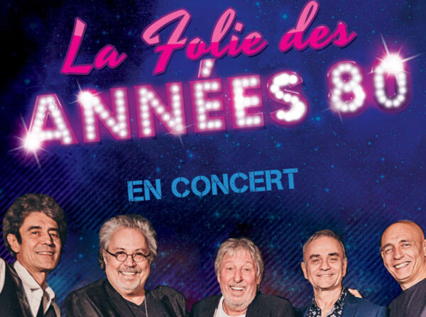 Concert La Folie des Années 80 à Genlis - samedi 14 octobre 2023
